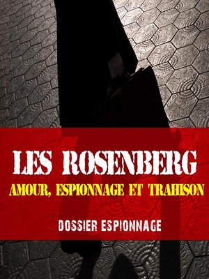 cover image of L'affaire Rosenberg, Les plus grandes affaires d'espionnage